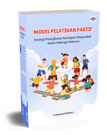 Model Pelatihan PAKTIF Strategi Peningkatan Partisipasi Masyarakat dalam Olahraga Rekreasi